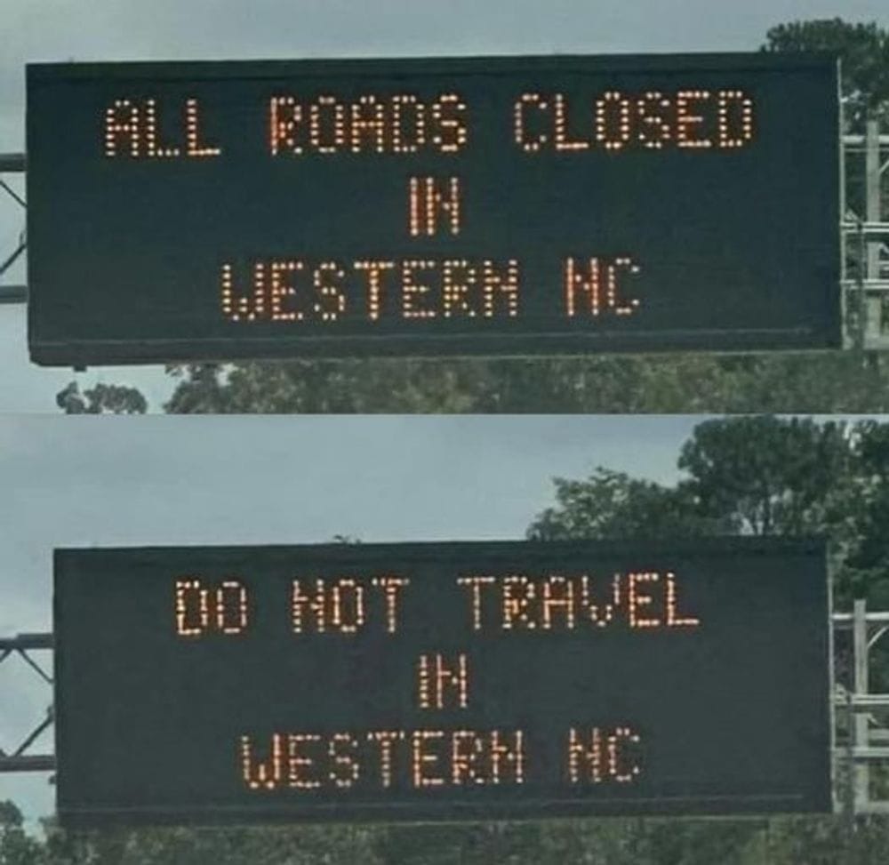 images of a highway alert sign reading "ALL ROARDS CLOSED IN WESTERN NC. DO NOT TRAVEL IN WESTERN NC"